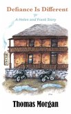 Defiance Is Different (A Helen and Frank Story, #4) (eBook, ePUB) Defiance Is Different (A Helen and Frank Story, #4) (eBook, ePUB)