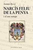 Narcís Feliu de la Penya i el seu temps (1646-1712)