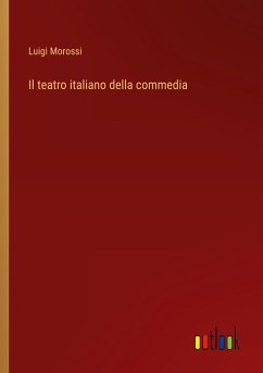 Il teatro italiano della commedia