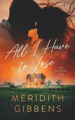 All I Have to Lose - Gibbens, Meridith