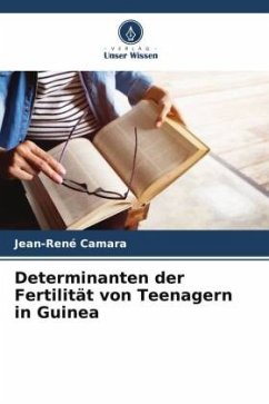 Determinanten der Fertilität von Teenagern in Guinea - Camara, Jean-René
