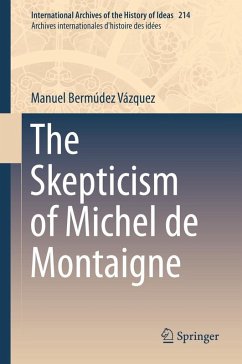 The Skepticism of Michel de Montaigne (eBook, ePUB) - Bermúdez Vázquez, Manuel