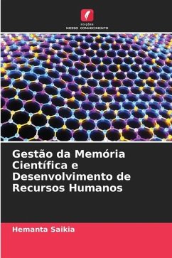 Gestão da Memória Científica e Desenvolvimento de Recursos Humanos - Saikia, Hemanta