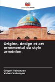 Origine, design et art ornemental du style arménien
