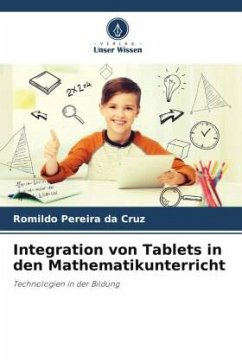 Integration von Tablets in den Mathematikunterricht - Pereira da Cruz, Romildo