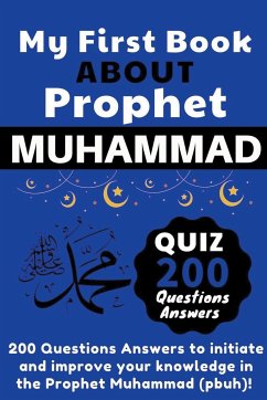 My First Book About Prophet Muhammad - Quizz 200 Questions Answers - Publishing, Wbwinner