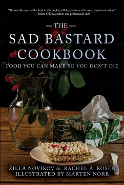 The Sad Bastard Cookbook - Novikov, Zilla; Rosen, Rachel A