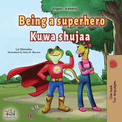 Being a Superhero (English Swahili Bilingual Children's Book) - Books, Kidkiddos; Shmuilov, Liz