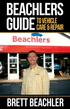 Beachlers Guide to Vehicle Care and Repair - Beachler, Brett