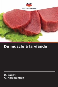 Du muscle à la viande - Santhi, D.;Kalaikannan, A.