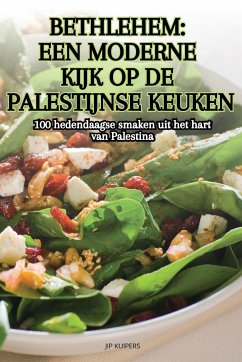 BETHLEHEM EEN MODERNE KIJK OP DE PALESTIJNSE KEUKEN - Jip Kuipers