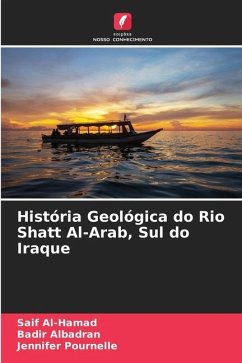História Geológica do Rio Shatt Al-Arab, Sul do Iraque - Al-Hamad, Saif;Albadran, Badir;Pournelle, Jennifer