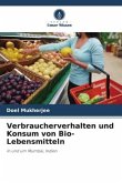 Verbraucherverhalten und Konsum von Bio-Lebensmitteln