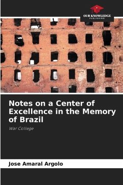 Notes on a Center of Excellence in the Memory of Brazil - Amaral Argolo, José