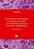 Novel Topics in the Diagnosis, Treatment, and Follow-Up of Nephritis, Nephrotic Syndrome, and Nephrosis