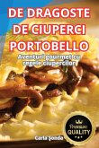 DE DRAGOSTE DE CIUPERCI PORTOBELLO