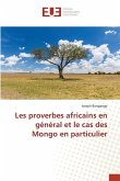 Les proverbes africains en général et le cas des Mongo en particulier