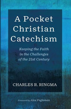 A Pocket Christian Catechism - Ringma, Charles R.