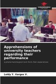 Apprehensions of university teachers regarding their performance