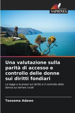 Una valutazione sulla parità di accesso e controllo delle donne sui diritti fondiari - Adawo, Tessema