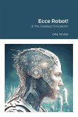 Ecce Robot! & The Greatest Simulation