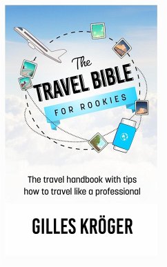 The Travel Bible for Rookies - Kröger, Gilles