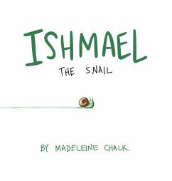 Ishmael The Snail - Chalk, Madeleine