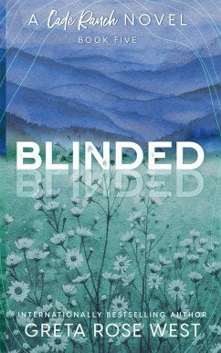 Blinded - a Cade Ranch Special Edition (Book Five) - West, Greta Rose