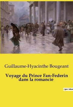 Voyage du Prince Fan-Federin dans la romancie - Bougeant, Guillaume-Hyacinthe