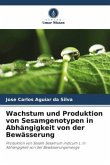 Wachstum und Produktion von Sesamgenotypen in Abhängigkeit von der Bewässerung