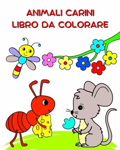 Animali Carini Libro da Colorare - Kim, Maryan Ben