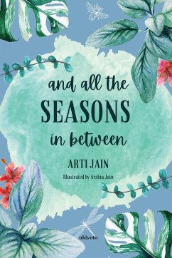 And all the Seasons in between - Arti Jain