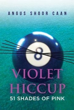 Violet Hiccup (eBook, ePUB) - Caan, Angus Shoor Violet Hiccup (eBook, ePUB) - Caan, Angus Shoor