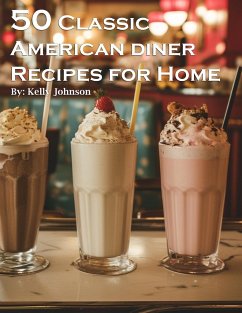 50 Classic American Diner Recipes for Home - Johnson, Kelly