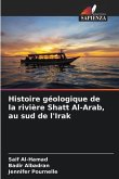 Histoire géologique de la rivière Shatt Al-Arab, au sud de l'Irak