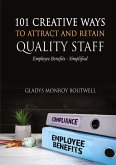 101 CREATIVE WAYS TO ATTRACT & RETAIN QUALITY STAFF