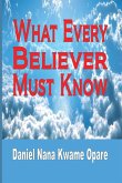 What Every Believer Must Know