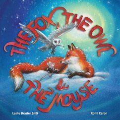 The Fox, the Owl and the Mouse - Smit, Leslie Brazier