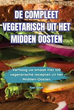 DE COMPLEET VEGETARISCH UIT HET MIDDEN OOSTEN - Tygo Bosch