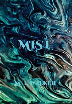 Mist - Walker, Matthew Troy