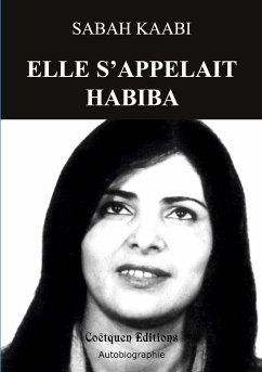 Elle s'appelait Habiba - Kaabi, Sabah