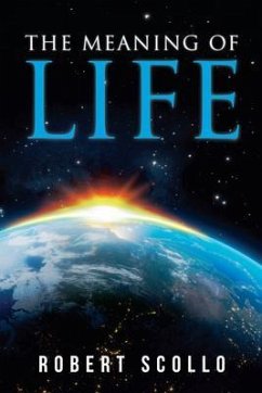 The Meaning of Life (eBook, ePUB) - Scollo, Robert