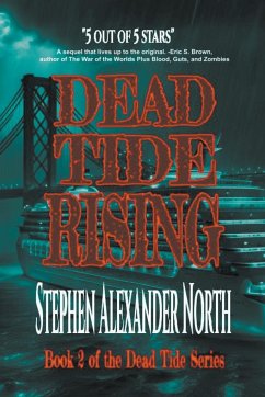 Dead Tide Rising - North, Stephen Alexander