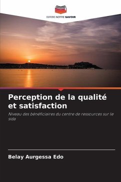 Perception de la qualité et satisfaction - Aurgessa Edo, Belay