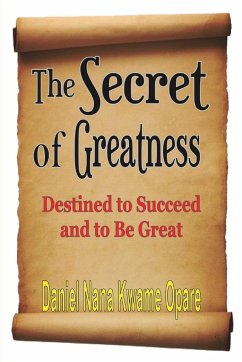 The Secret of Greatness - Opare, Daniel Nana Kwame