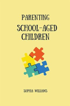 Parenting School-Aged Children - Williams, Sophia