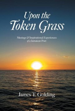 Upon the Token Grass - Golding, James T.