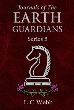 Journals of The Earth Guardians - Series 5 - Collective Edition - Webb, L. C
