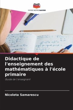 Didactique de l'enseignement des mathématiques à l'école primaire - Samarescu, Nicoleta