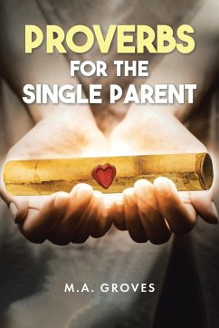 Proverbs for the Single Parent - Groves, M. A.